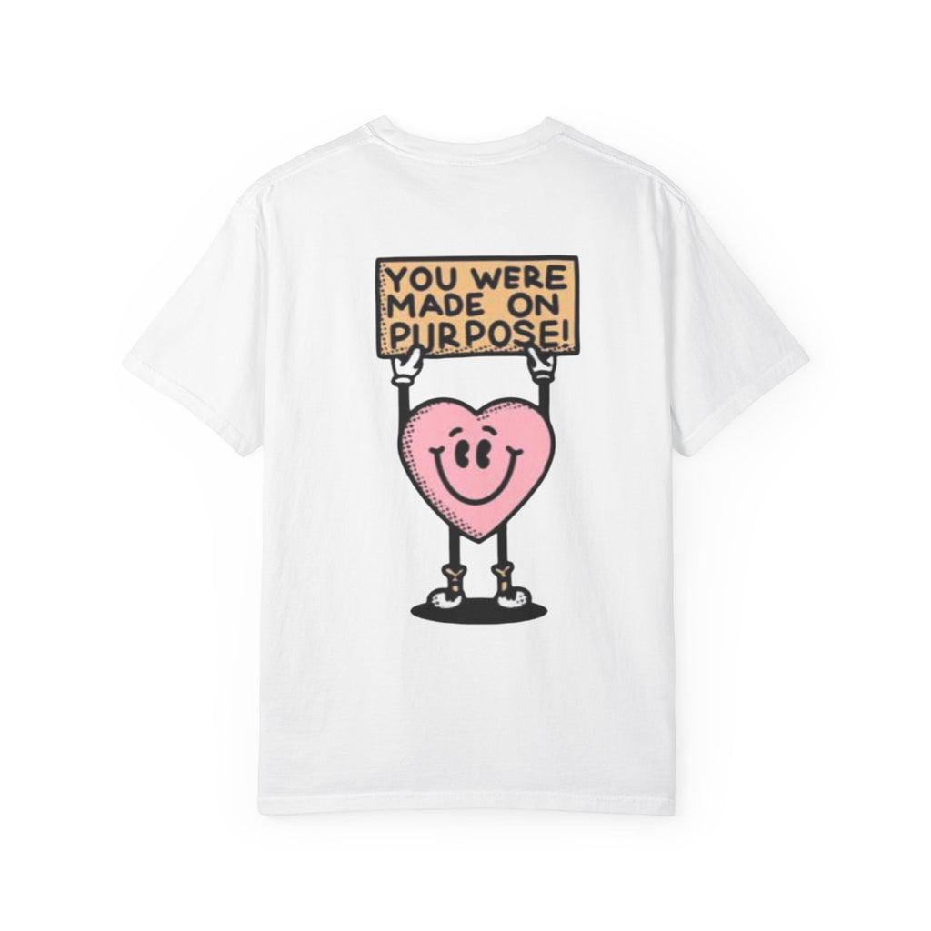 you were made on purpose