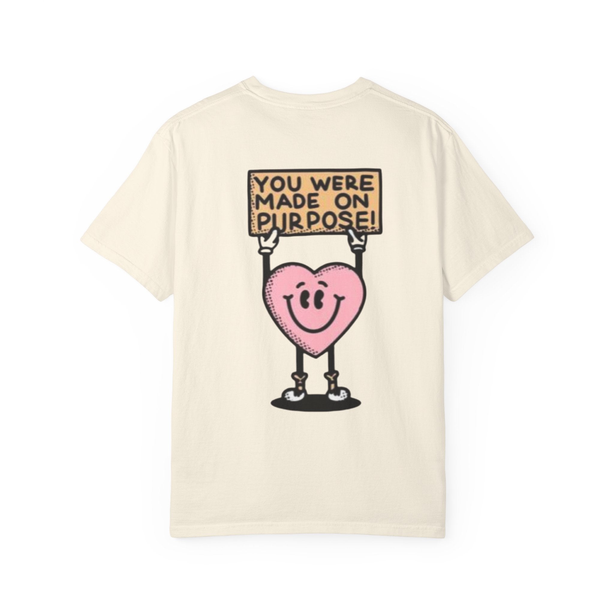 you were made on purpose