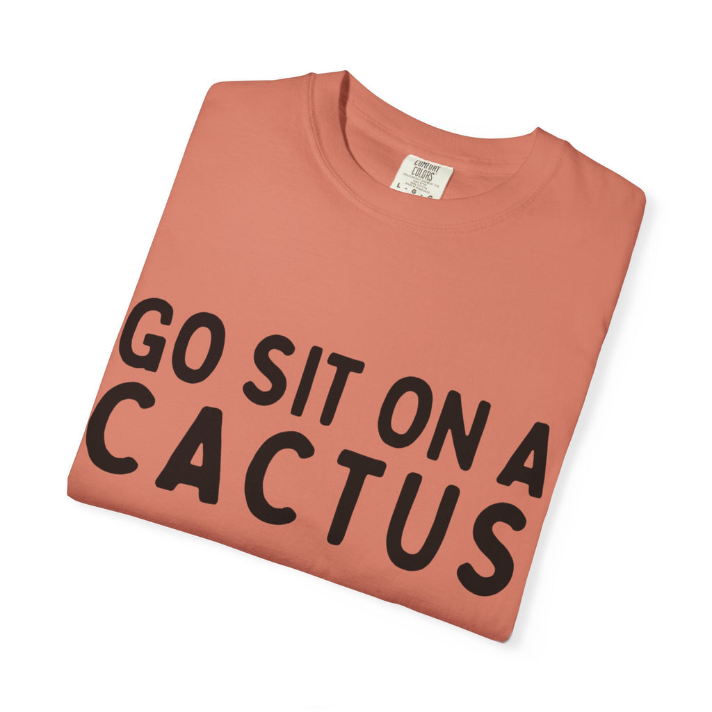 Go Sit on a Cactus