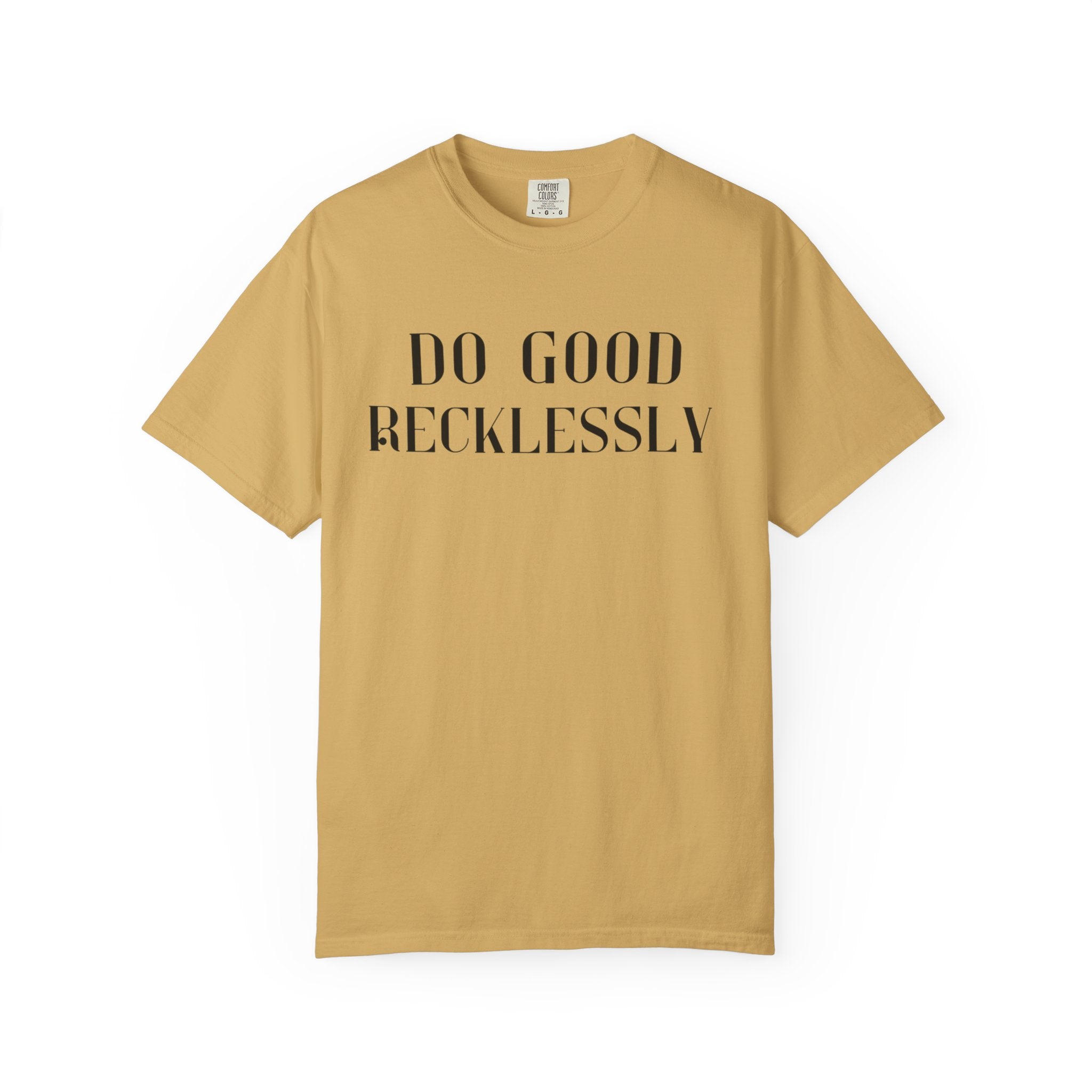 Do Good Recklessly
