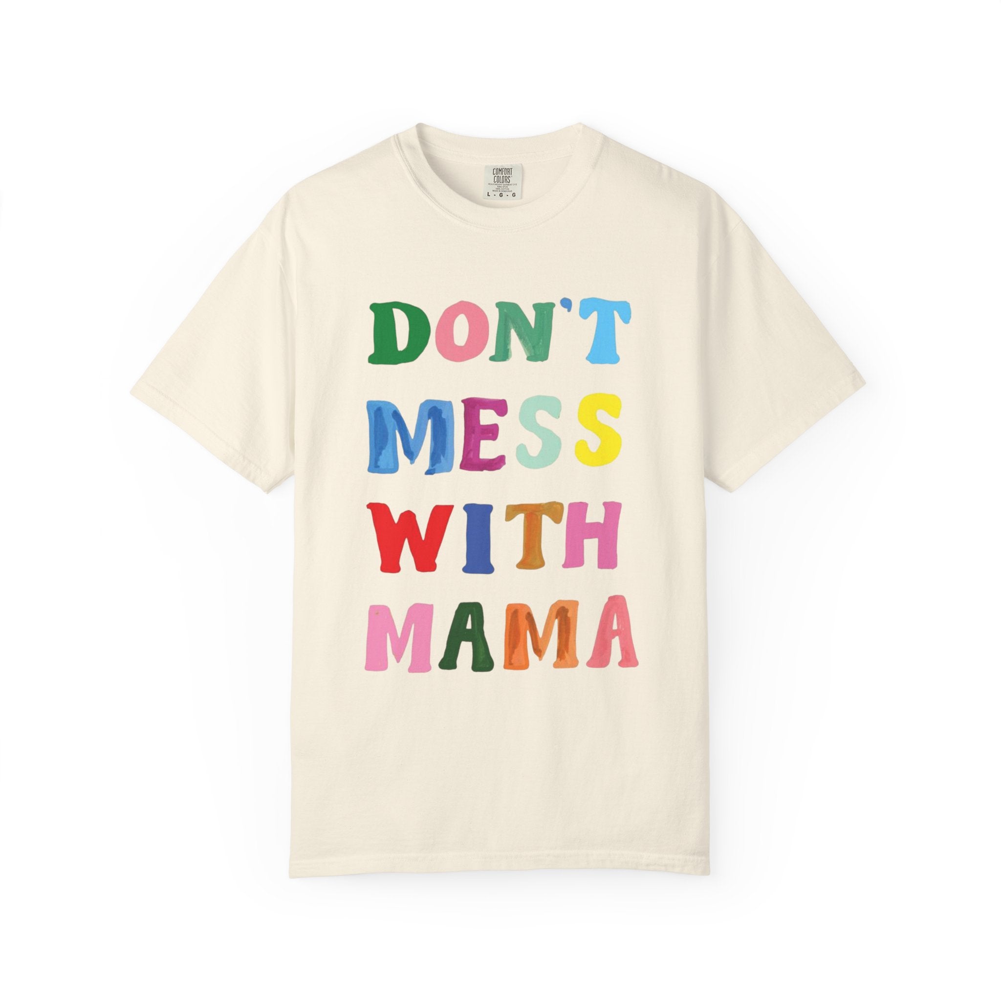 don't mess with mama