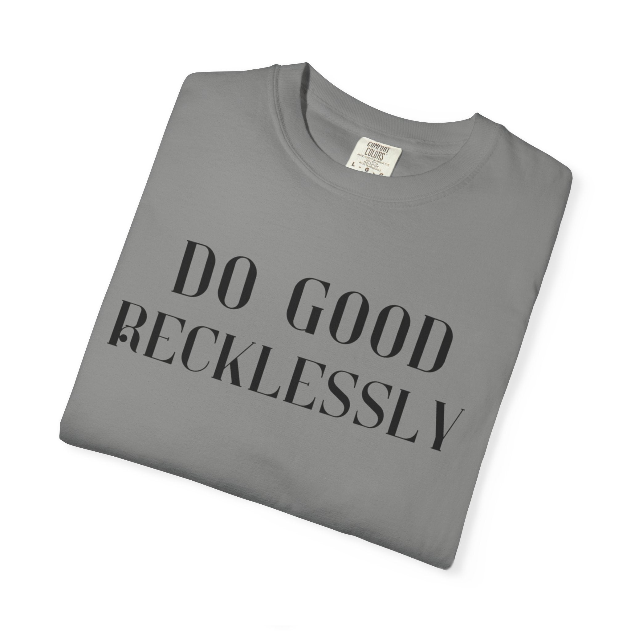 Do Good Recklessly