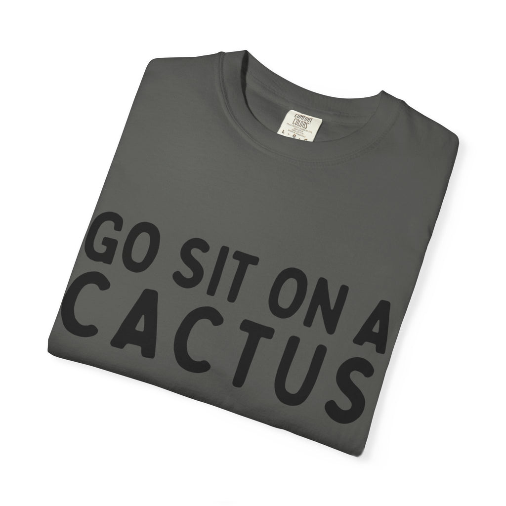 Go Sit on a Cactus