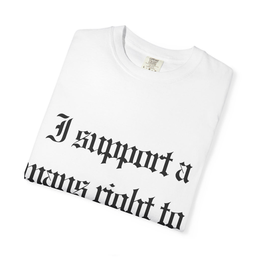 I support a mans rights to hush it