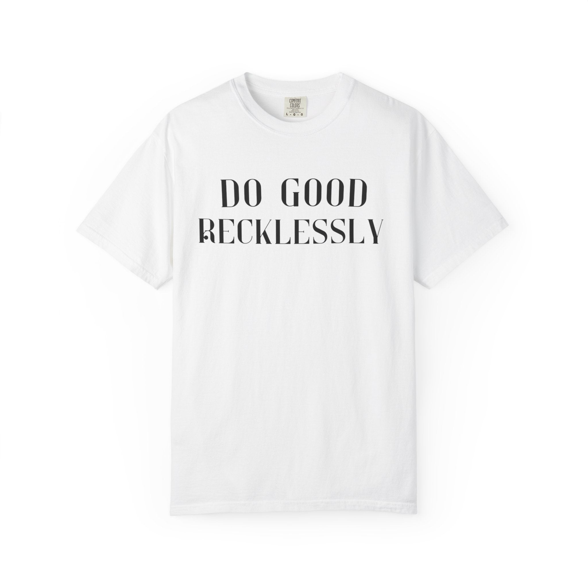 Do Good Recklessly