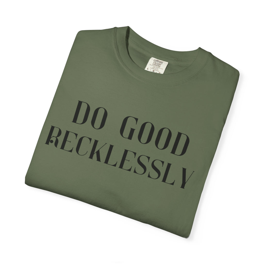 Do Good Recklessly