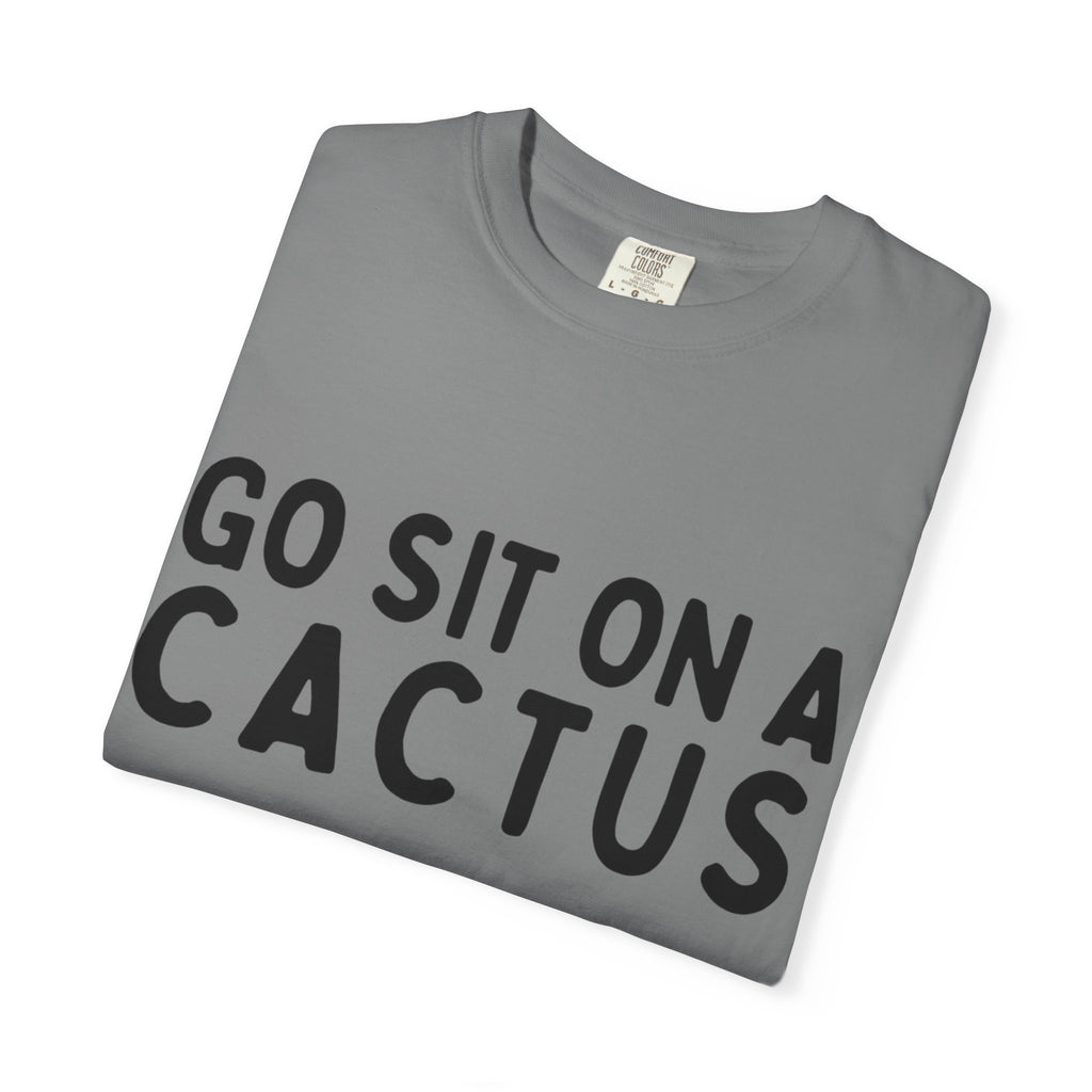 Go Sit on a Cactus