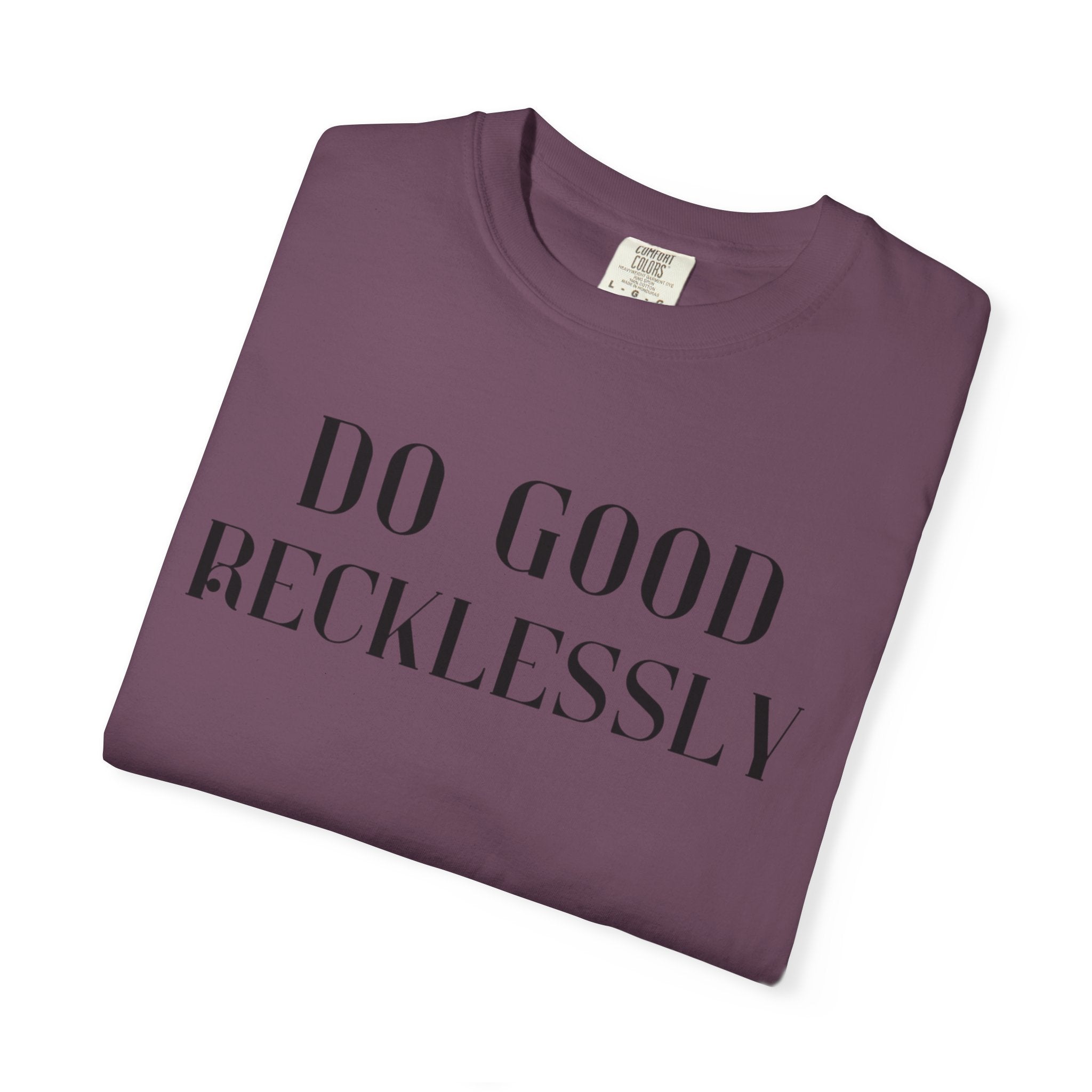Do Good Recklessly
