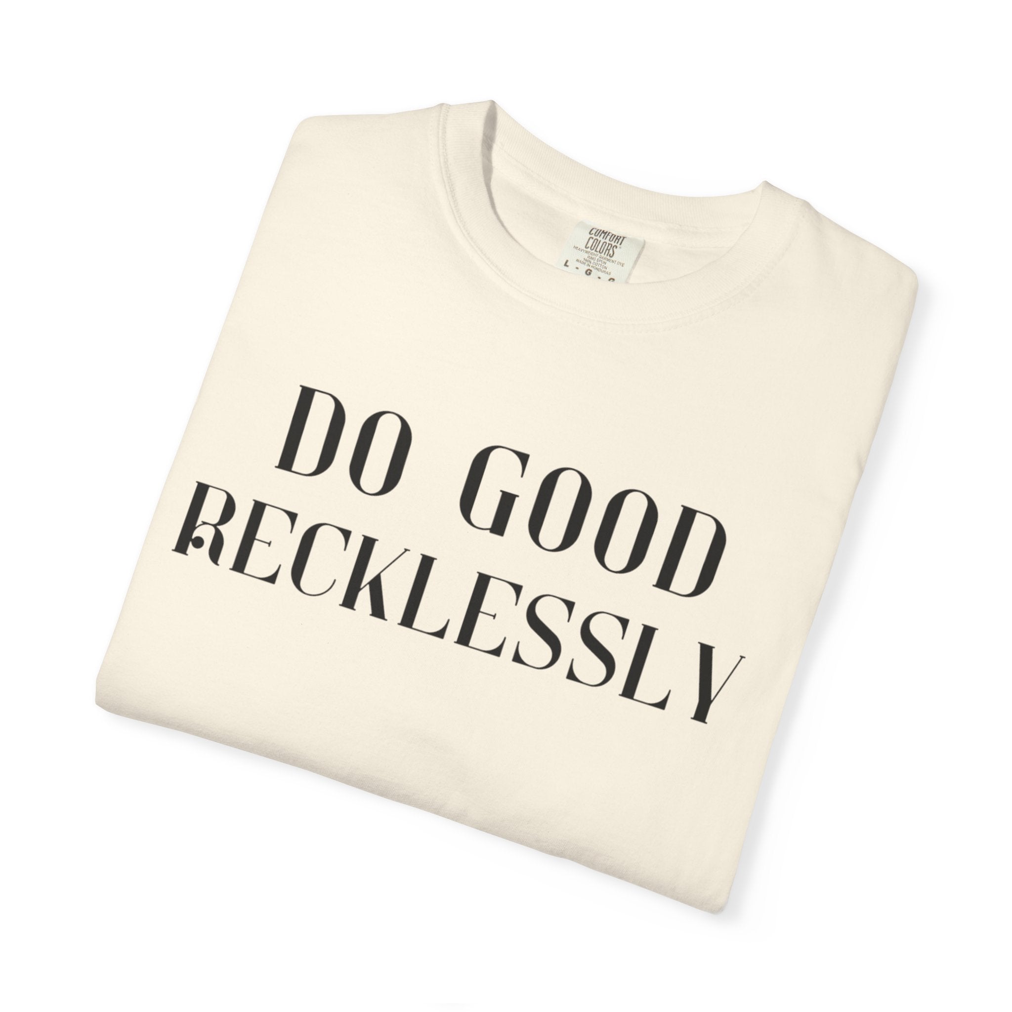 Do Good Recklessly