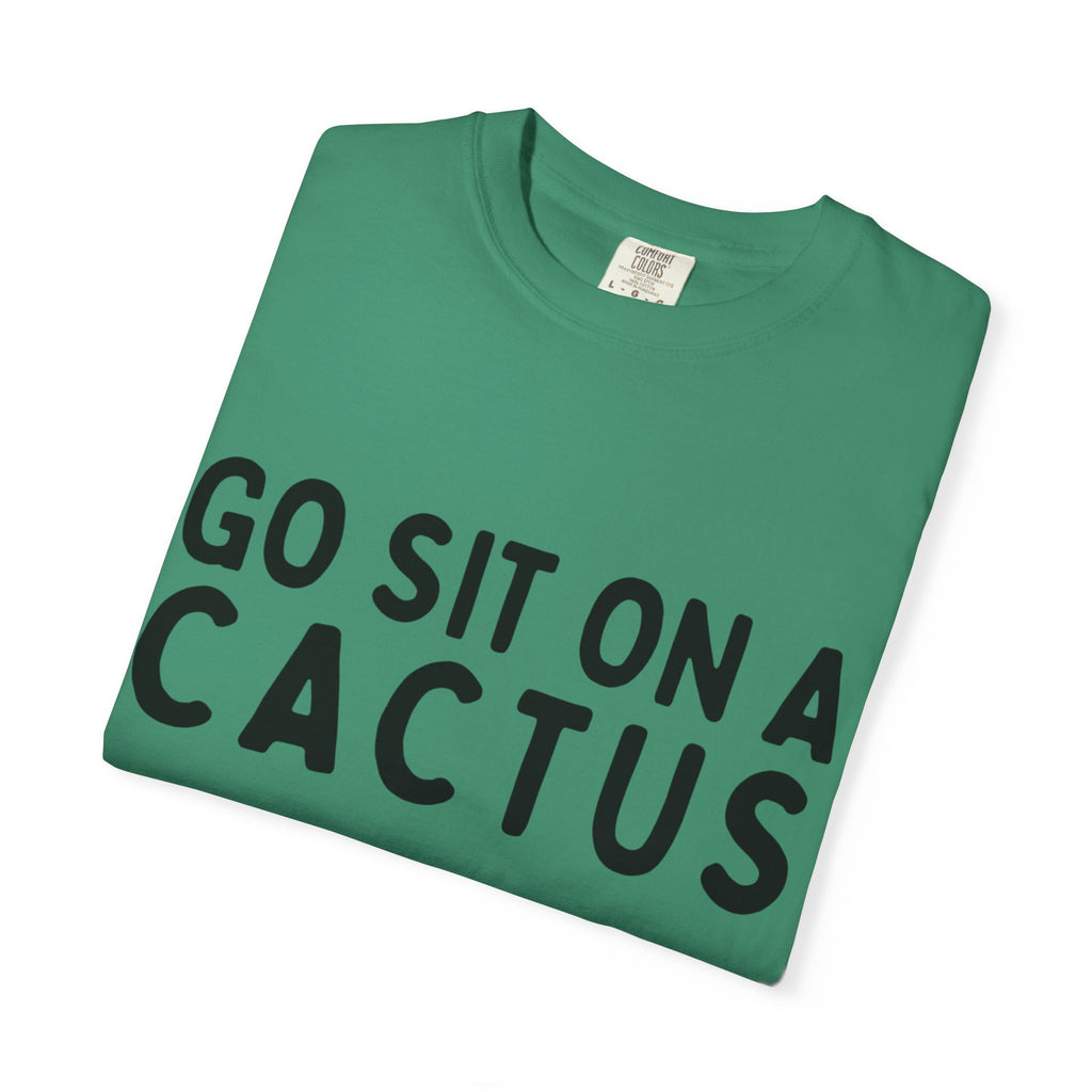 Go Sit on a Cactus