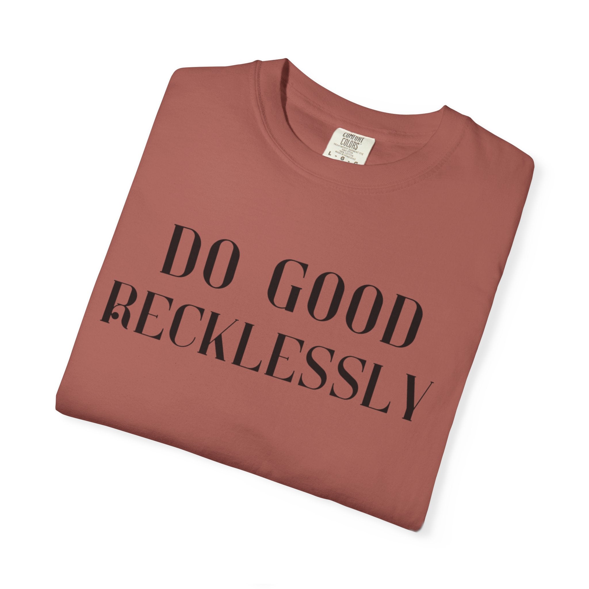 Do Good Recklessly
